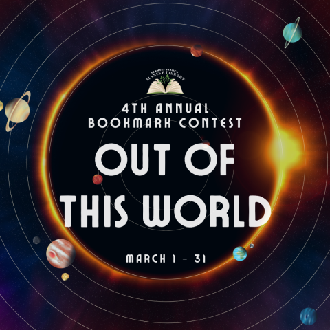 illustration of the solar system with text "4th Annual Bookmark Contest Out of this World March 1-31"