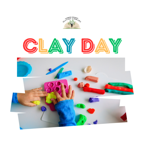 photo of hands shaping brightly colored clay with colorful text "Clay Day"