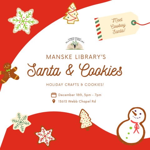 Image of holiday cookies, snowman, and Santa, text: Manske Library's Santa & Cookies