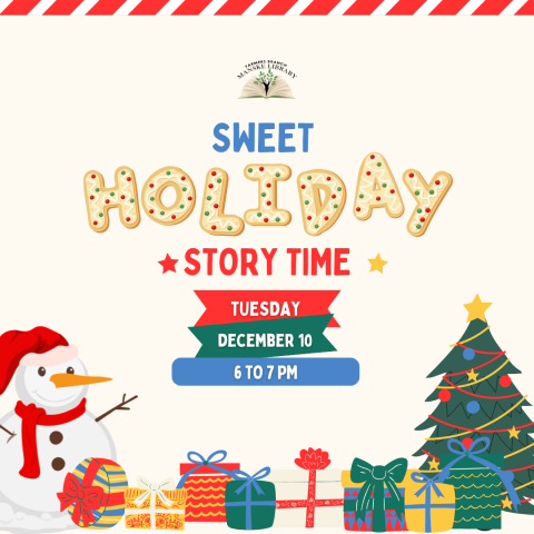 Image of holiday decorations, snowman, and presents, text: Sweet Holiday Story Time