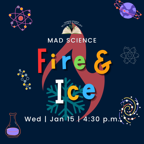 A fiery emblem with the word "Fire" and an icy snowflake with the word "Ice" represent the theme of the event. Text reads: Mad Science: Fire & Ice Event