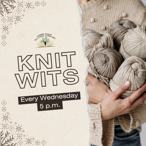 image features a person holding a pile of yarn, with the text "KNIT WITS" and "Every Wednesday 5 p.m."