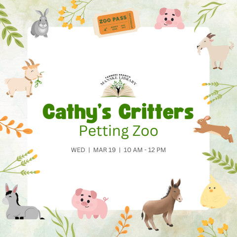 Green text on white background reads "Cathy's Critters Petting Zoo Wed March 19 10 am to 12 pm" with illustrations of farm animals in background