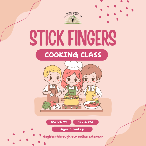 Image promoting a cooking class for kids ages 5 and up at Manske Library. Event is March 21st, from 3-4 PM. Registration information included.