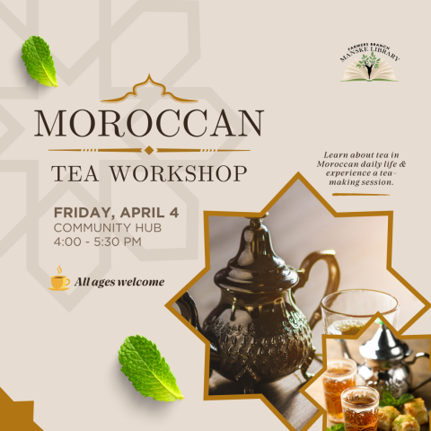 image advertising a Moroccan Tea Workshop at the Manske Library