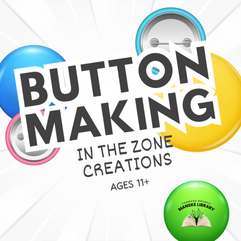 Square graphic with a white background and four colorful buttons. Text says "button making. Innovation Zone creations. Ages 11+"