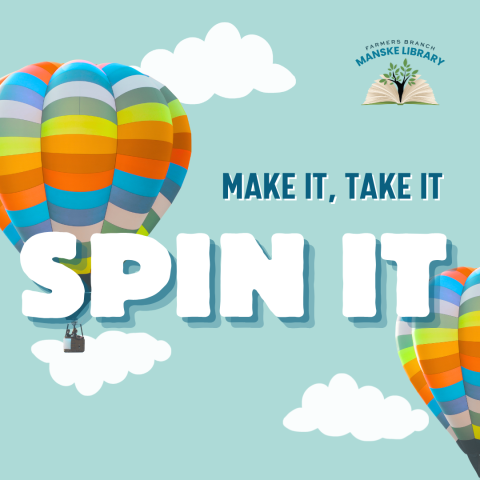  Hot air balloons float among clouds in a blue sky with the text "MAKE IT, TAKE IT SPIN IT"