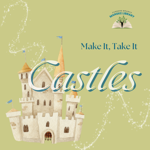  An illustration featuring a white castle with orange-gold turrets and blue flags on a light green background. The words read "Make It, Take It: Castles"