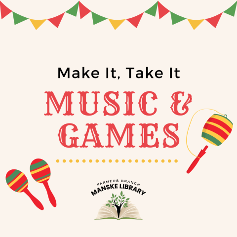 Image promoting "Make It Take It: Music & Games" featuring graphics of maracas and a balero.