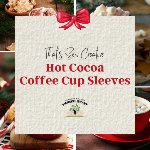 "That's Sew Creative: Hot Cocoa Coffee Cup Sleeves" on a backdrop of hot chocolate photos.
