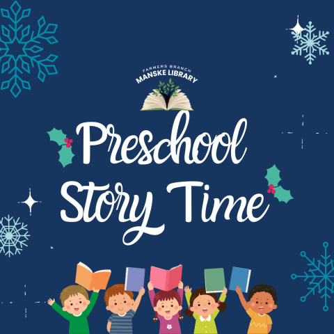 Graphic with a Winter aesthetic promoting Preschool Story Times on Thursdays from 10:30 - 11:30 AM at the Farmers branch Manske Library.