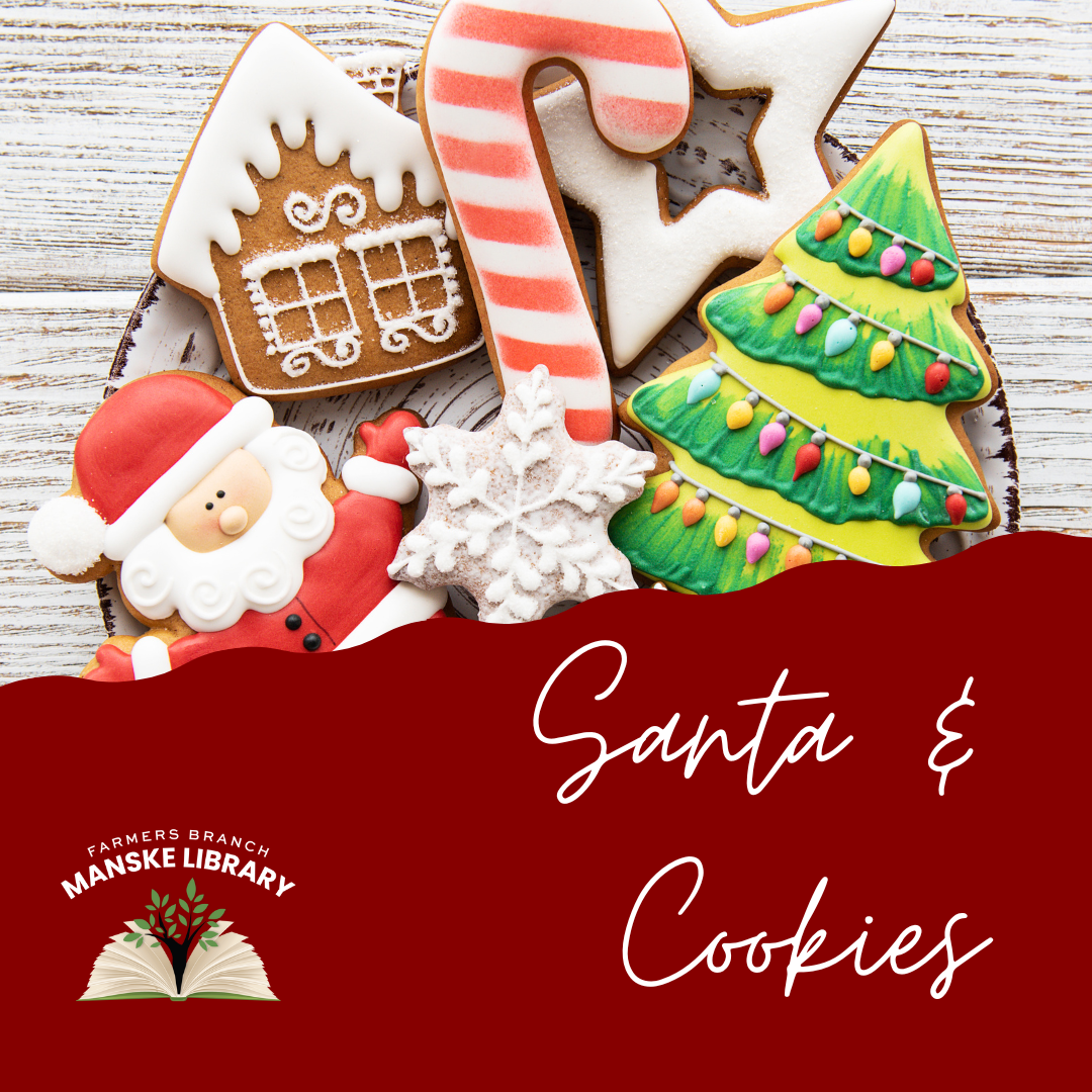 image of christmas cookies promoting Santa & Cookies at the Farmers branch manske library.