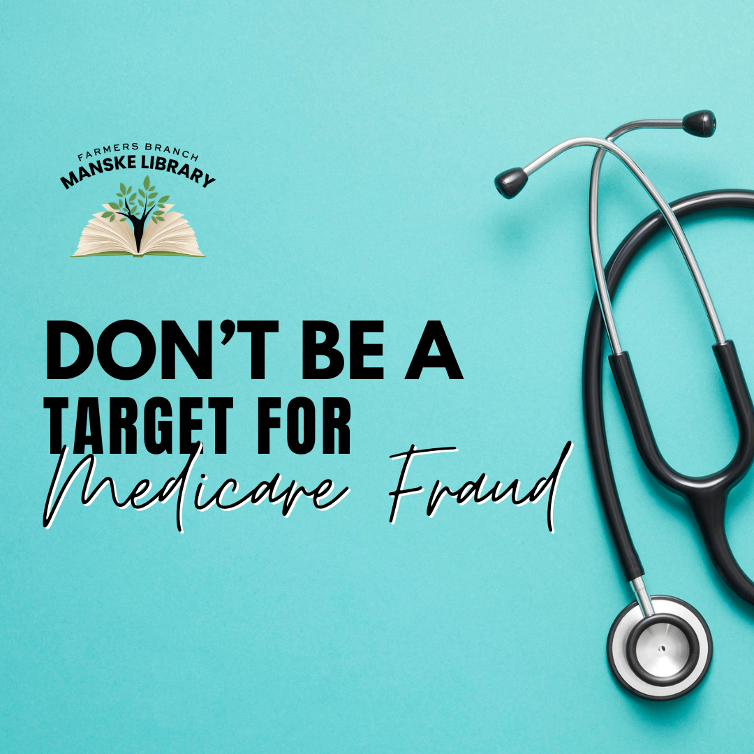 photo of a stethoscope with text" "Don't Be a Target for Medicare Fraud" 